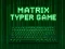 Spel Matrix Typer pÄ nÀtet Spel Matrix Typer pÄ nÀtet