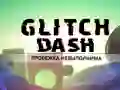 Spel Glitch Dash pÄ nÀtet Spel Glitch Dash pÄ nÀtet