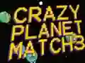 Spel Galna Planet: Match 3 pÄ nÀtet Spel Galna Planet: Match 3 pÄ nÀtet