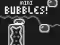 Spel Mini Bubbles! pÄ nÀtet Spel Mini Bubbles! pÄ nÀtet