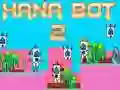 Spel Hana Bot 2 pÄ nÀtet Spel Hana Bot 2 pÄ nÀtet