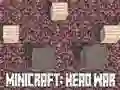 Spel Minicraft: Huvudkrig pÄ nÀtet Spel Minicraft: Huvudkrig pÄ nÀtet