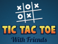 Spel Tic Tac Toe med Vänner på nätet
