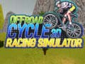 Spel Offroad Cykel 3D Racing Simulator på nätet