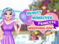 Spel Skönhetsmakeover Prinsessa Bröllopsdag på nätet