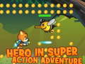Spel Hjälte i Super Action Äventyr på nätet