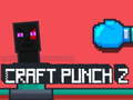 Spel Craft Punch 2 på nätet