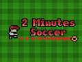 Spel Fotboll på 2 minuter på nätet