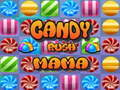 Spel Candy Rush Mamma på nätet