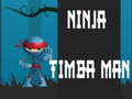 Spel Ninja Timba Man på nätet