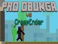 Spel Pro Obunga mot CreepEnder på nätet