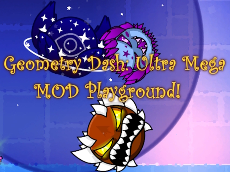 Spel Geometry Dash: Ultra Mega Mod Playground! på nätet